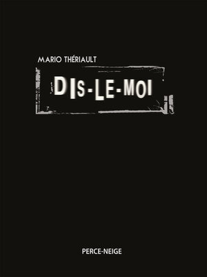cover image of Dis-le-moi